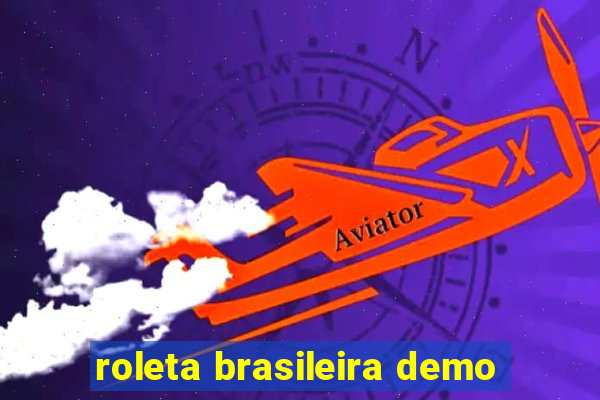 roleta brasileira demo